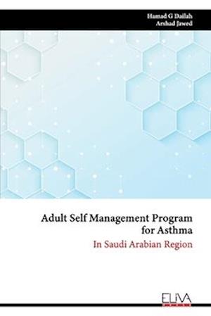 Adult Self Management Program for Asthma: In Saudi Arabian Region