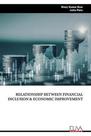 RELATIONSHIP BETWEEN FINANCIAL INCLUSION & ECONOMIC IMPROVEMENT