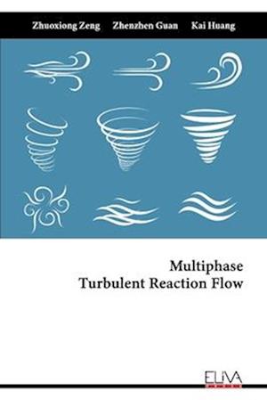 Multiphase Turbulent Reaction Flow