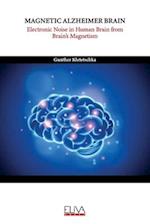 Magnetic Alzheimer Brain: Electronic Noise in Human Brain from Brain's Magnetism 