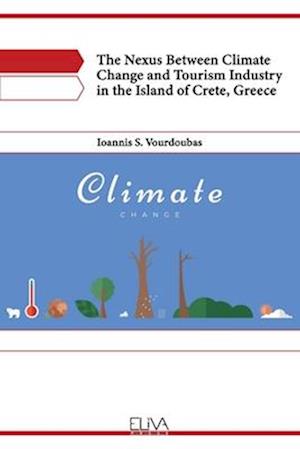 The Nexus Between Climate Change and Tourism Industry in the Island of Crete, Greece