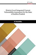 District-Level Integrated Current Vulnerability Assessment for the State of Andhra Pradesh 