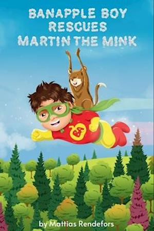 Banapple Boy rescues Martin the Mink