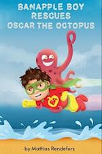 Banapple Boy rescues Oscar the Octopus