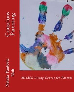 Conscious Parenting: Mindful Living Course for Parents