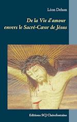 de la Vie d'Amour Envers Le Sacré-Coeur de Jésus