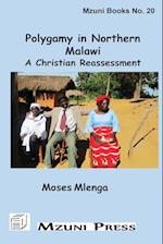 Polygamy in Northern Malawi. A Christian Reassessment