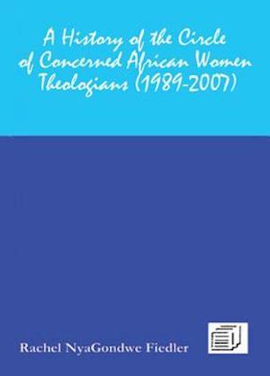 History of the Circle of Concerned African Women Theologians 1989-2007