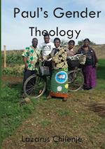 Paul's Gender Theology and the Ordained Women's Ministry in the CCAP in Zambia 