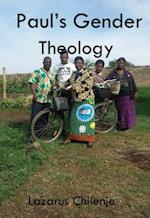 Paul's Gender Theology and the Ordained Women's Ministry in the CCAP in Zambia