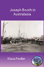 Joseph Booth in Australasia. The Making of a Maverick Missionary