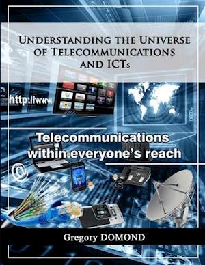 Understanding the universe of telecommunications and ICTs