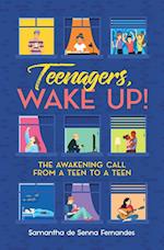Teenagers, Wake Up!