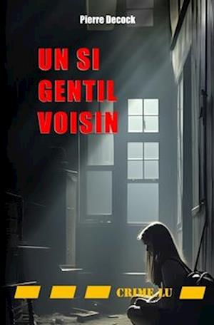 Un si gentil voisin