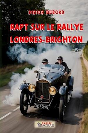 Rapt sur le rallye Londres-Brighton