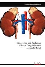 Discovering and Analyzing Adverse Drug Effects on Molecular Level