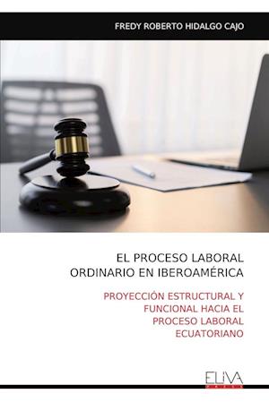 El Proceso Laboral Ordinario En Iberoamérica