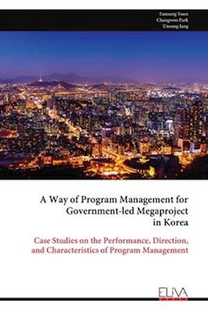 A Way of Program Management for Government-led Megaproject in Korea