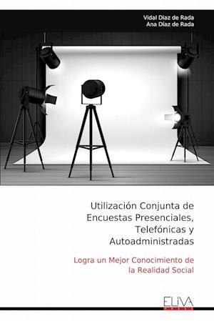 Utilización Conjunta de Encuestas Presenciales, Telefónicas y Autoadministradas