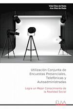 Utilización Conjunta de Encuestas Presenciales, Telefónicas y Autoadministradas