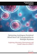 Optimizing Autologous Peripheral Blood Stem Cell Transplantation in Multiple Myeloma