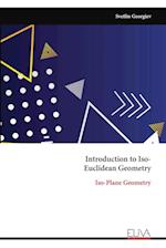 Introduction to Iso- Euclidean Geometry