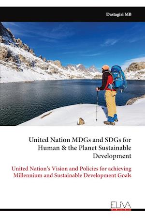 United Nation MDGs and SDGs for Human & the Planet Sustainable Development