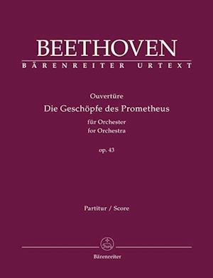 Ouvertüre "Die Geschöpfe des Prometheus" für Orchester op. 43