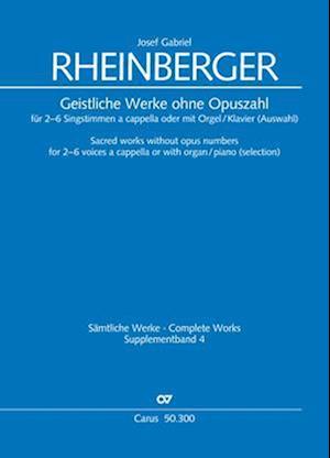 Geistliche Werke ohne Opuszahl für 2-6 Singstimmen a cappella oder mit Orgel/Klavier (Auswahl)