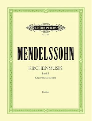 Kirchenmusik, Band 2: Werke für gemischten Chor a cappella