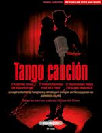 Tango canción: 21 argentinische Tangos für Gesang und Klavier -Ausgabe für mittlere/tiefe Stimme und Klavier- (mit Werkeinführungen, Übersetzungen der Liedtexte und Aussprachehilfe)