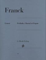 Franck, César - Prélude, Choral et Fugue