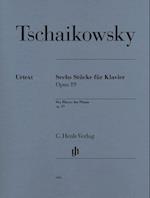 Tschaikowsky, Peter Iljitsch - Sechs Klavierstücke op. 19