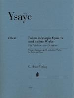 Eugène Ysaÿe - Poème élégiaque op. 12 und andere Werke