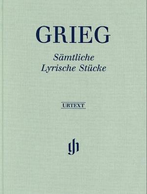 Grieg, Edvard - Sämtliche Lyrische Stücke