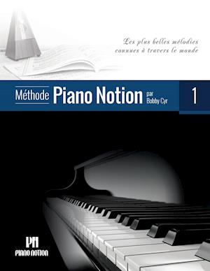 Méthode Piano Notion Volume 1