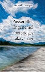 Passerelles / Engenemel / Footbridges / Lakavanagi