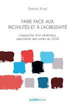 Faire face aux incivilites et a l'agressivite