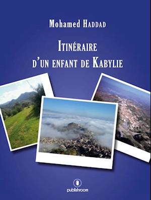 Itineraire d'un enfant de Kabylie