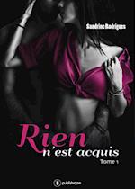 Rien n'est acquis - Tome 1