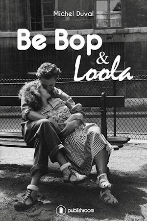 Be bop et Loola