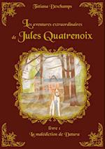 Les aventures extraordinaires de Jules Quatrenoix - Livre 1