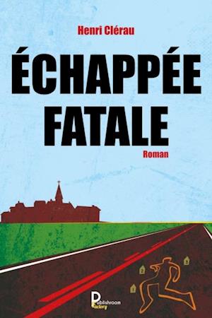 Echappee Fatale