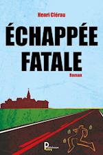 Echappee Fatale