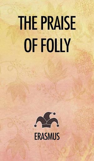 The Praise of Folly