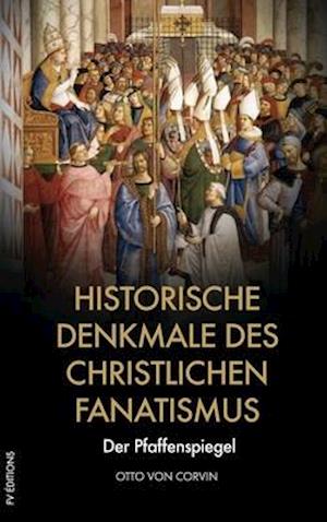 Historische Denkmale des christlichen Fanatismus