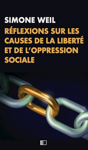 Réflexions sur les causes de la liberté et de l'oppression sociale