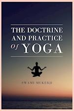 The doctrine and practice of Yoga 