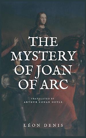 The Mystery of Joan of Arc