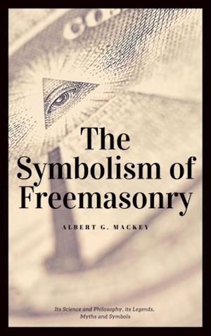 Symbolism of Freemasonry (Annotated)